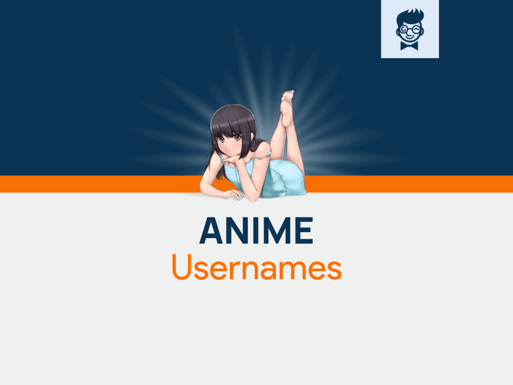 Anime Usernames: 600+ Catchy and Cool Names
