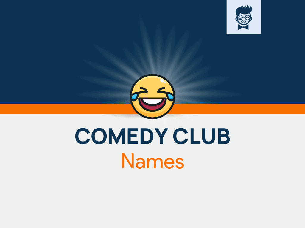 650+ Funny Comedy Club names That You Can Use 