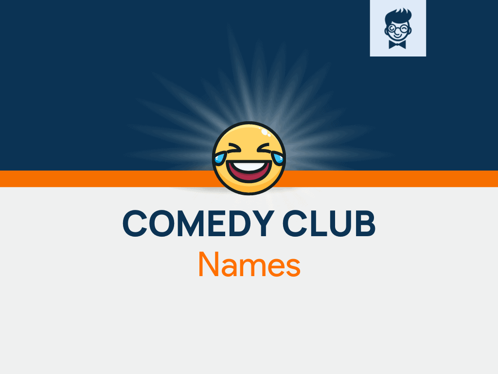 650 Cool Comedy Club Names Ideas Generator Thebrandboy Com