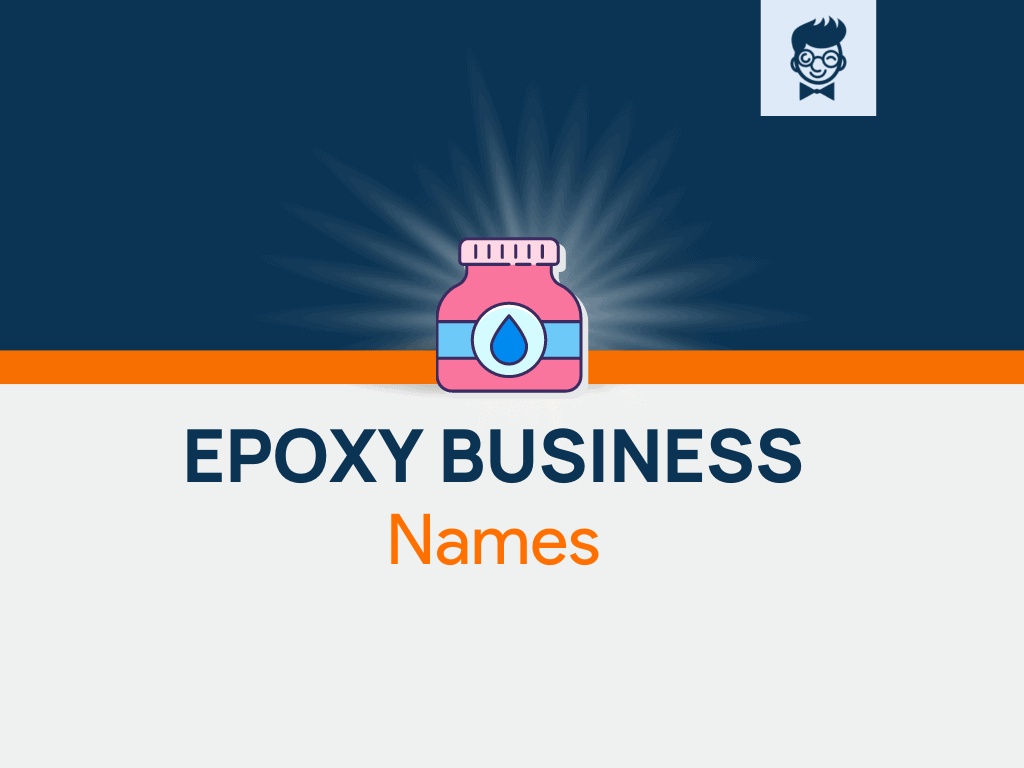 Epoxy Business Names: 700+ Catchy and Cool Names