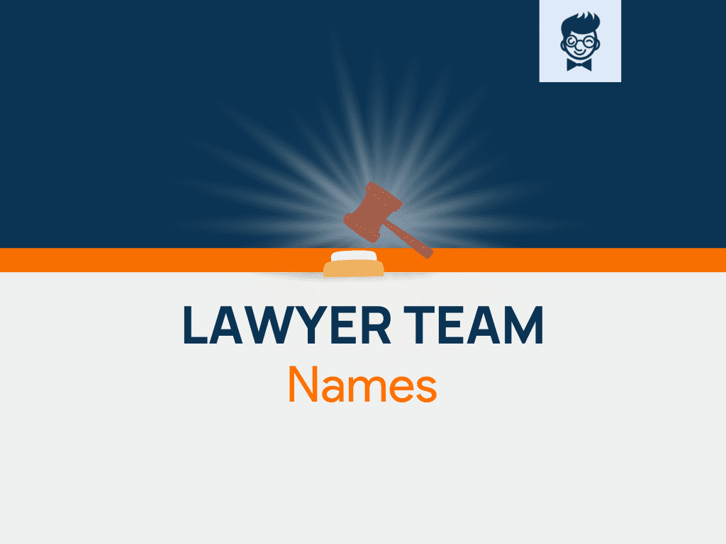 Lawyer Team Names: 600+ Catchy and Cool Names