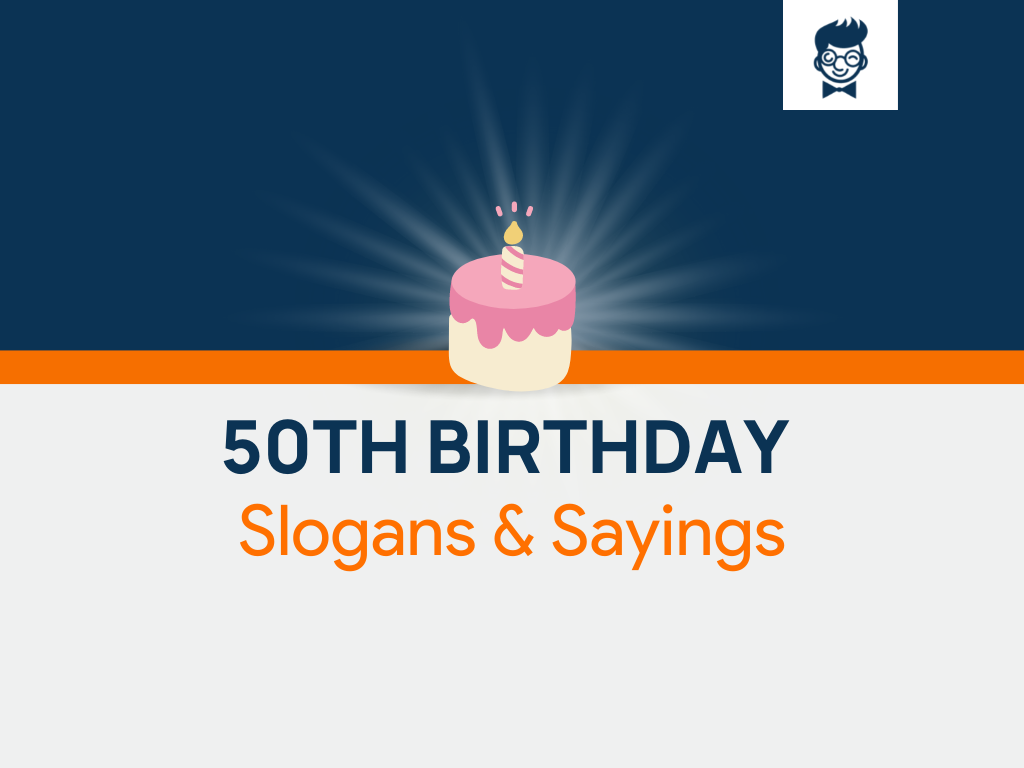 395+ Funny 50th Birthday Slogans, Phrases, And Sayings 