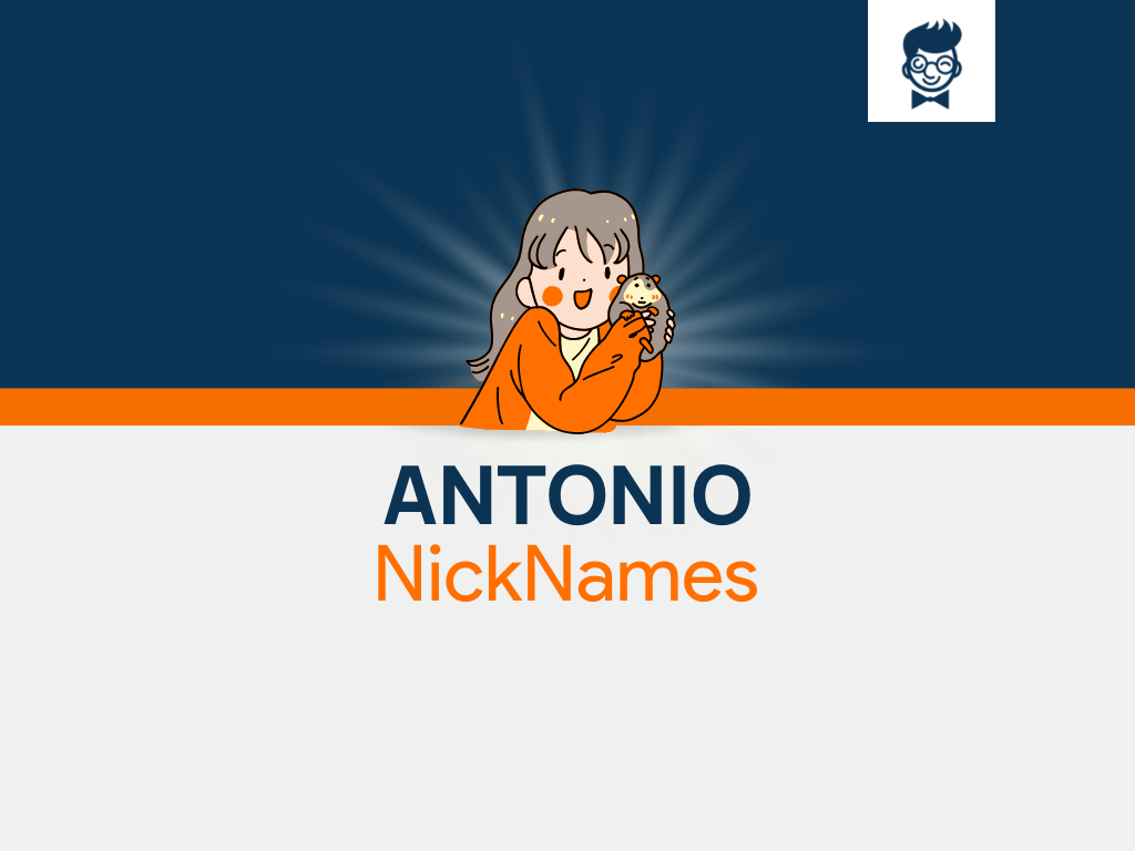 Antonio Nicknames 630+ Cool and Catchy Names BrandBoy