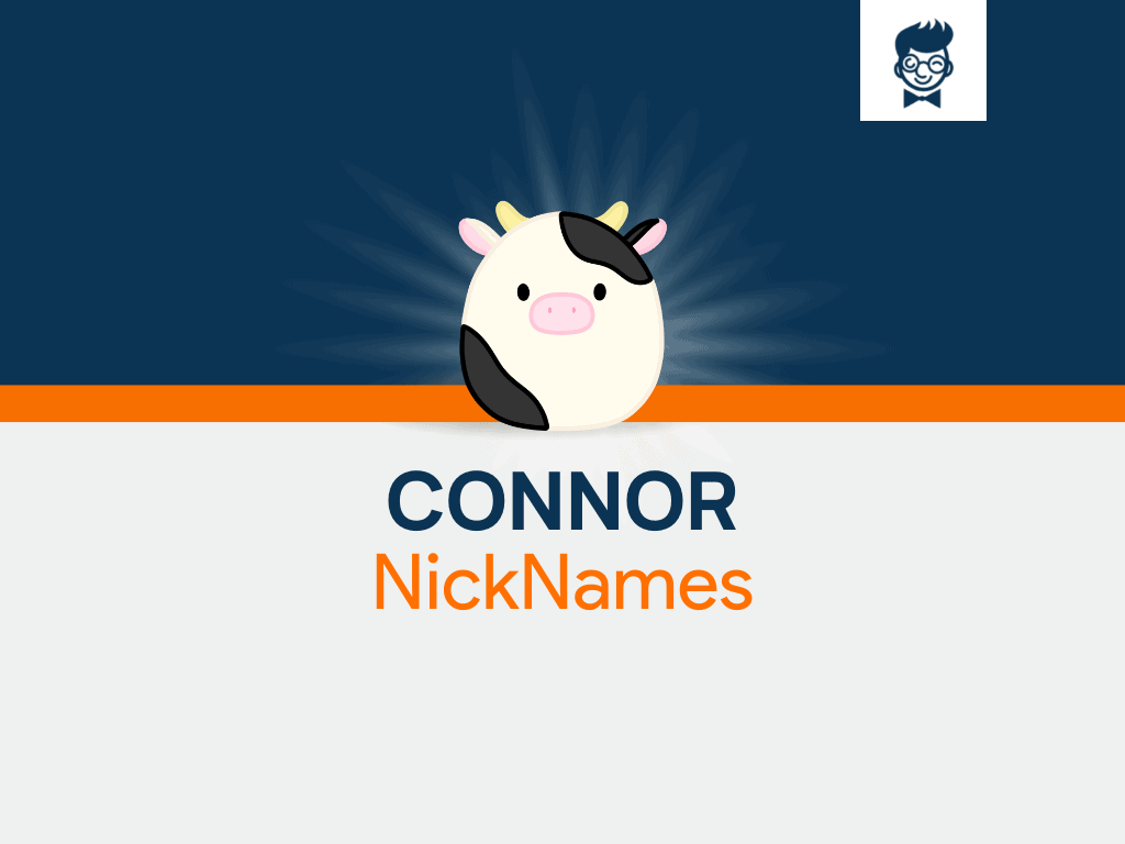Connor Nicknames: 800+ Catchy and Cool Names - BrandBoy