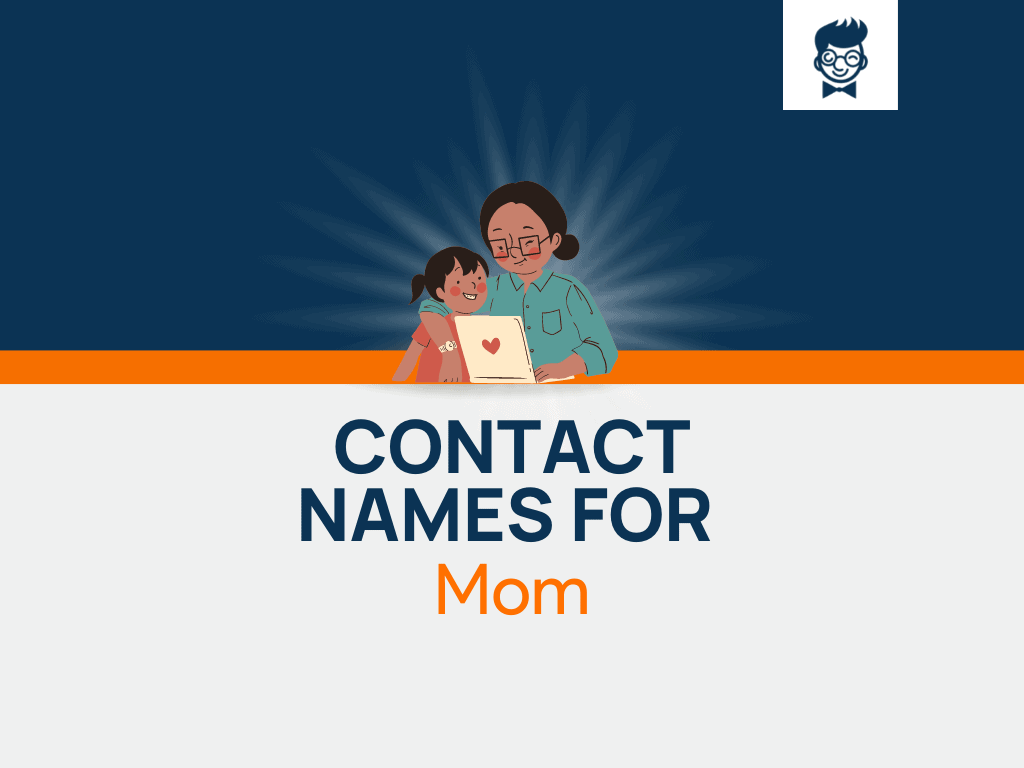 contact-names-for-mom-600-catchy-and-cool-names-brandboy