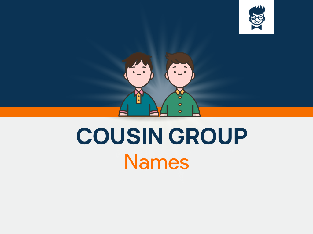 600 Cool Cousins Group Names With Generator - BrandBoy