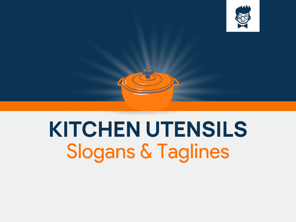 382+ Best Kitchen Utensils Slogans And Taglines