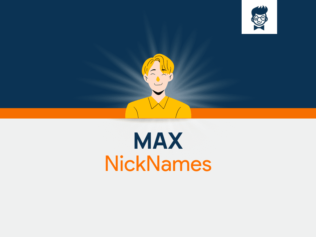 Max Nicknames 600 Catchy And Cool Names BrandBoy