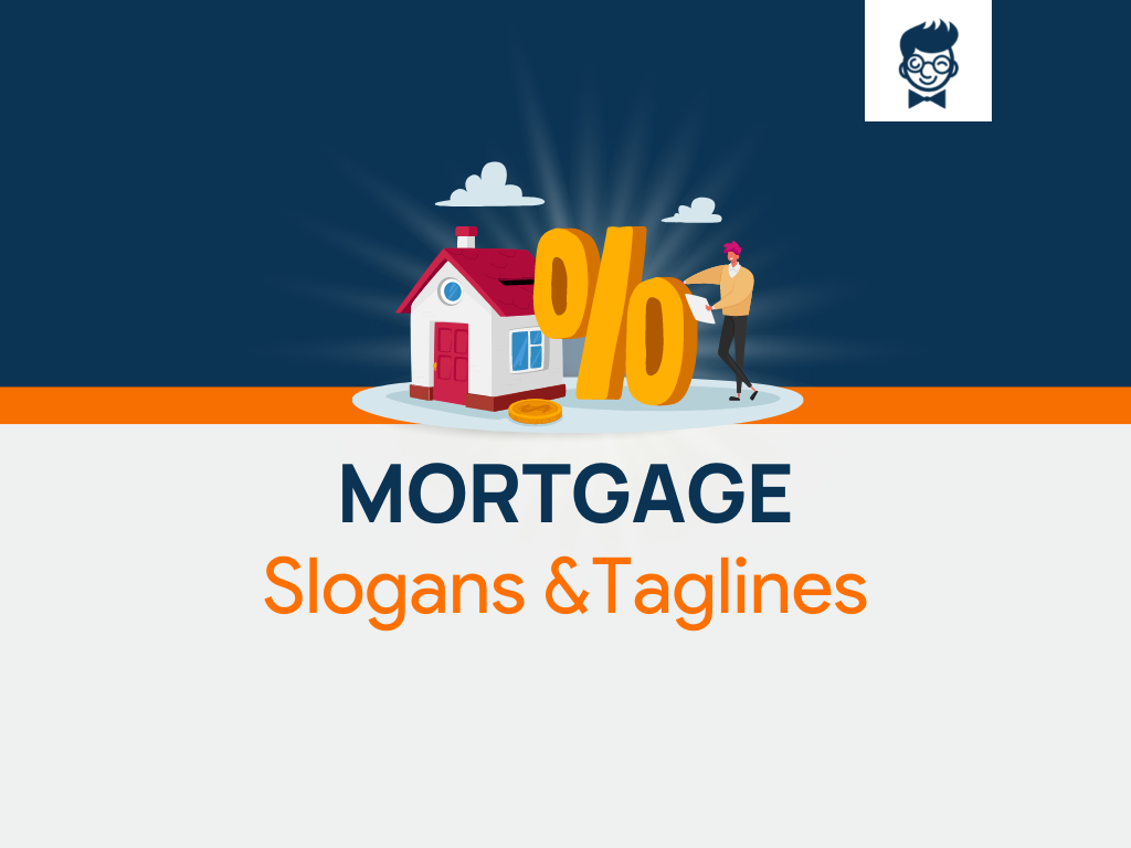 325+ Catchy Mortgage Slogans and Taglines - TheBrandBoy