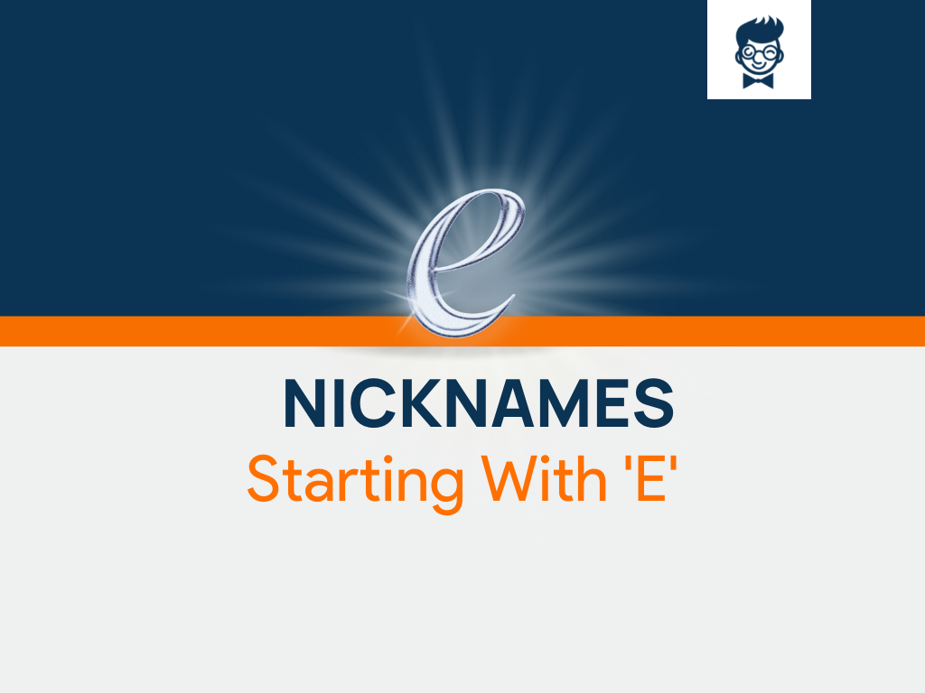 785+ Cool Nicknames With E (generator) BrandBoy