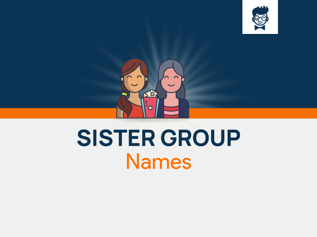 550 Unique Sisters Group Names With Generator BrandBoy