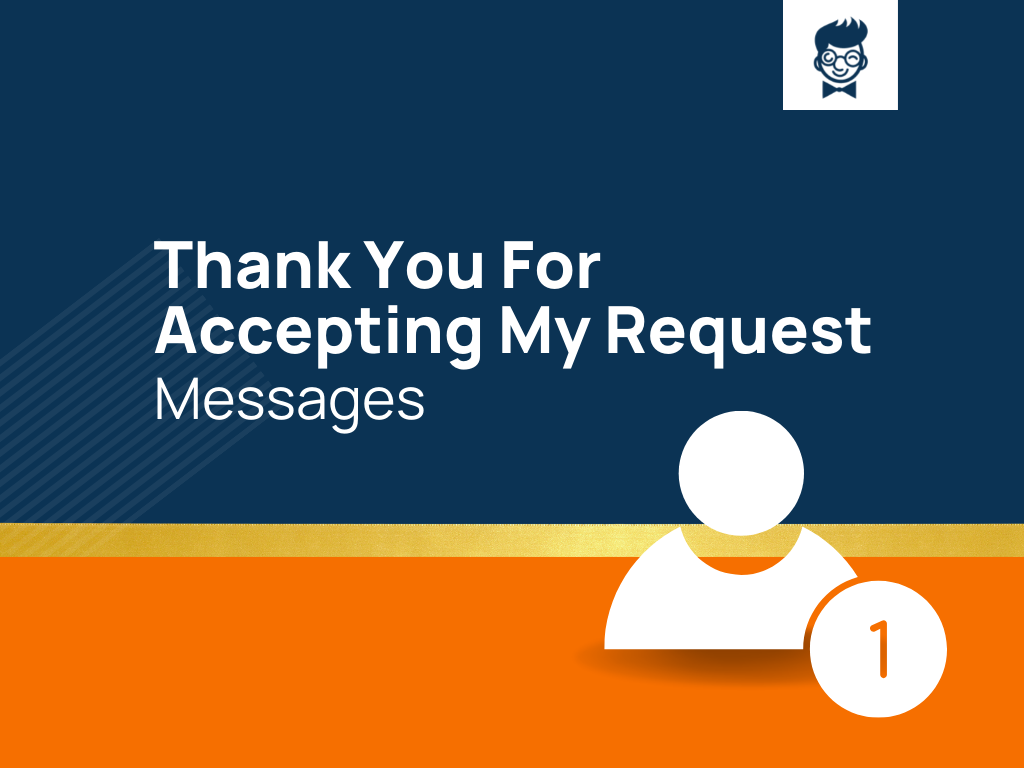 thank-you-for-accepting-my-request-192-best-messages-thebrandboy