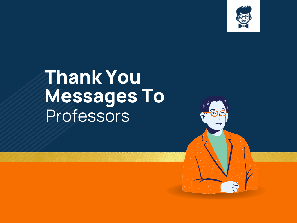 270 Best Thank You Messages To Professors TheBrandBoy Com