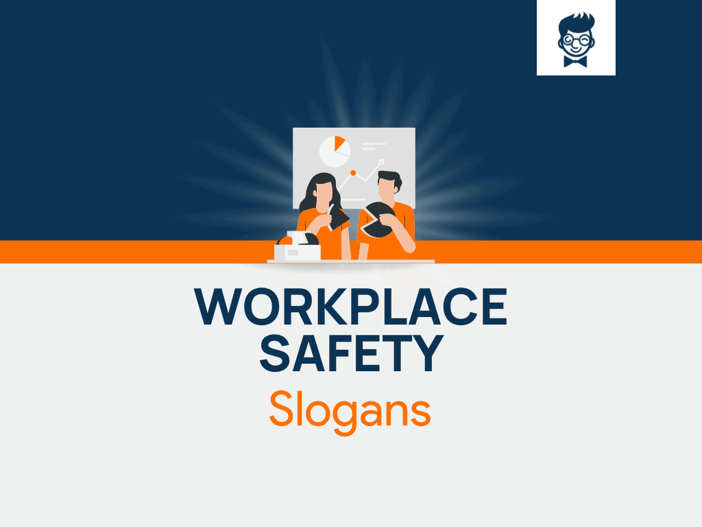 271+ Brilliant Workplace Safety Slogans