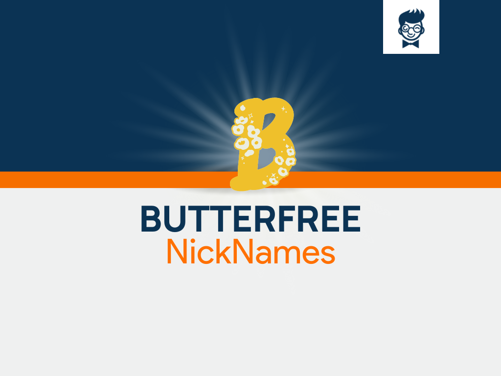 Butterfree Nicknames: 630+ Cool And Catchy Names - BrandBoy