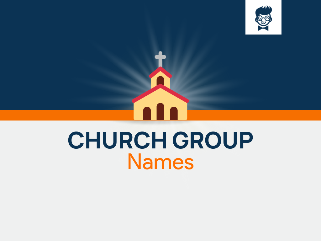 Church Group Names: 1000+ Catchy and Cool names - The Social Campus