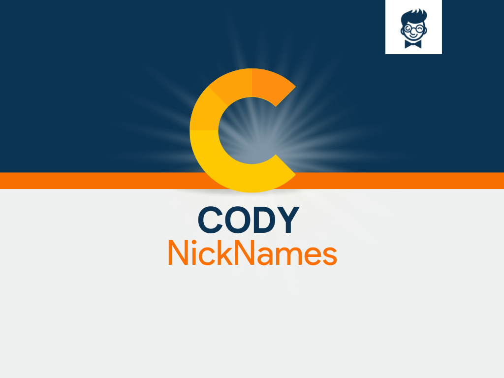 Cody Nicknames 600+ Cool and Catchy Names BrandBoy