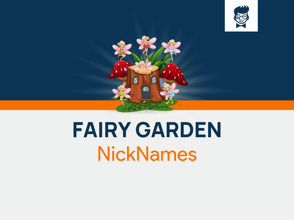 Fairy Garden Nicknames 600+ Cool and Catchy Names BrandBoy
