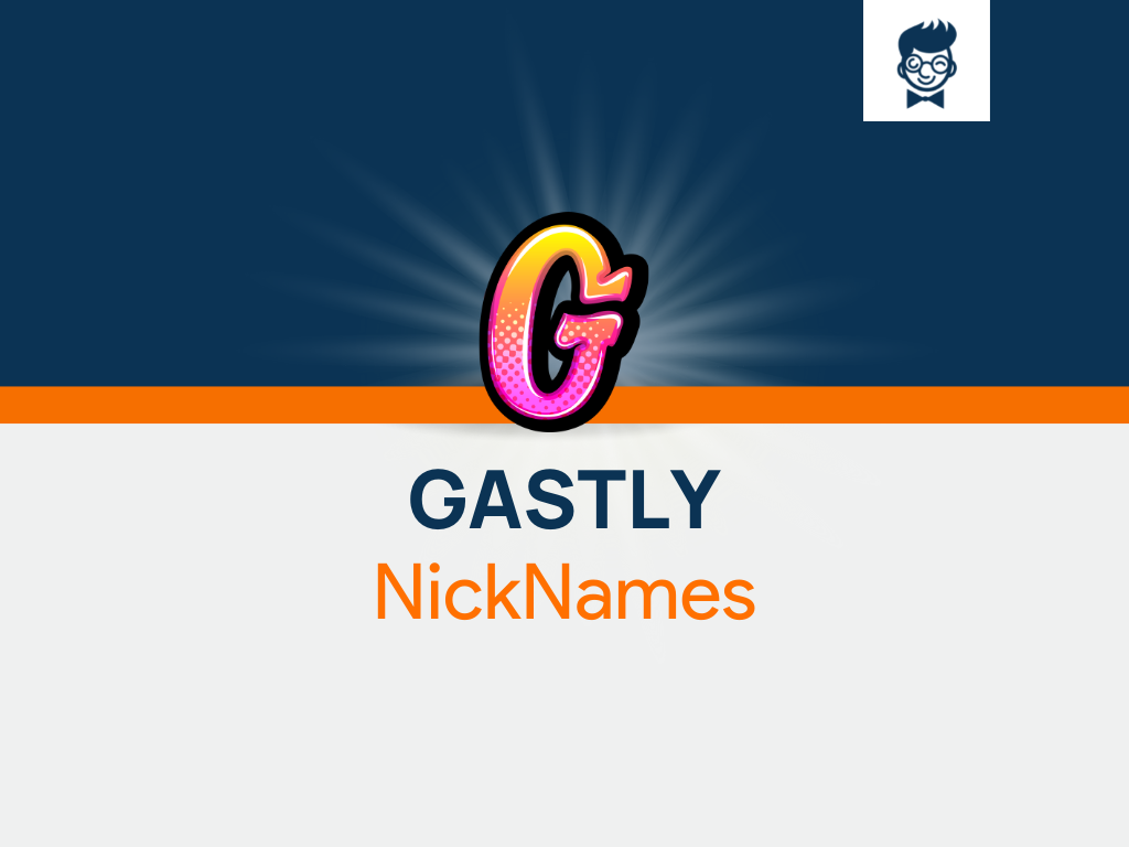 gastly-nicknames-600-cool-and-catchy-names-brandboy