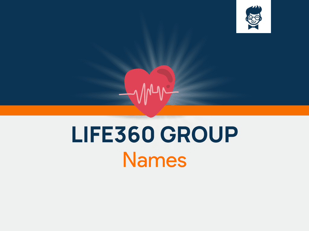 Life360 Group Names: 600+ Catchy and Cool Names