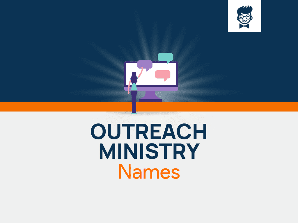 Outreach Ministry Names: 600+ Catchy And Cool Names - BrandBoy