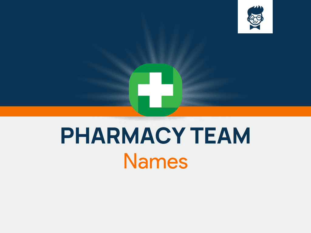 Pharmacy Team Names: 600+ Catchy and cool Names