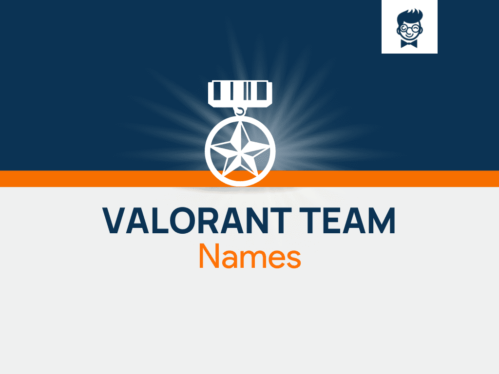 Valorant Team Names: 600+ Catchy And Cool Names