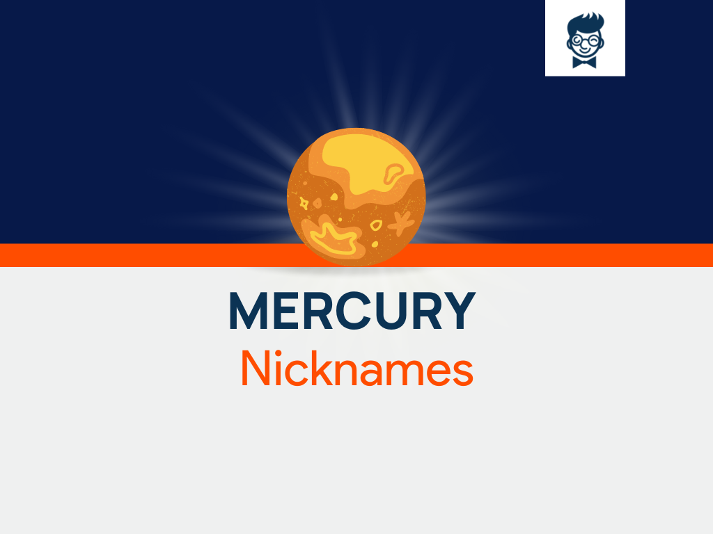 Mercury Nicknames: 595+ Cool and Catchy Names