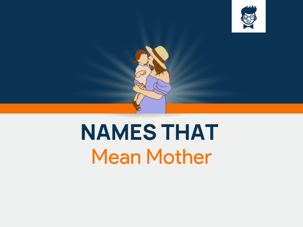 names-that-mean-mother-535-cool-and-catchy-names-brandboy