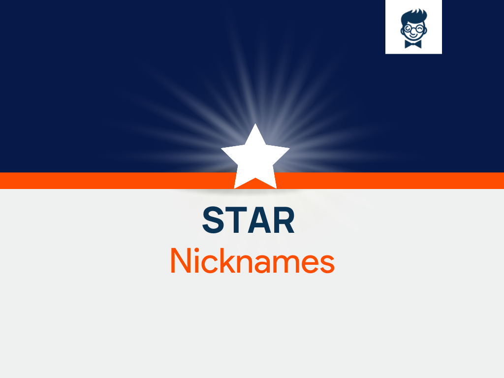 Star Nicknames: 545+ Cool and Catchy Names - BrandBoy