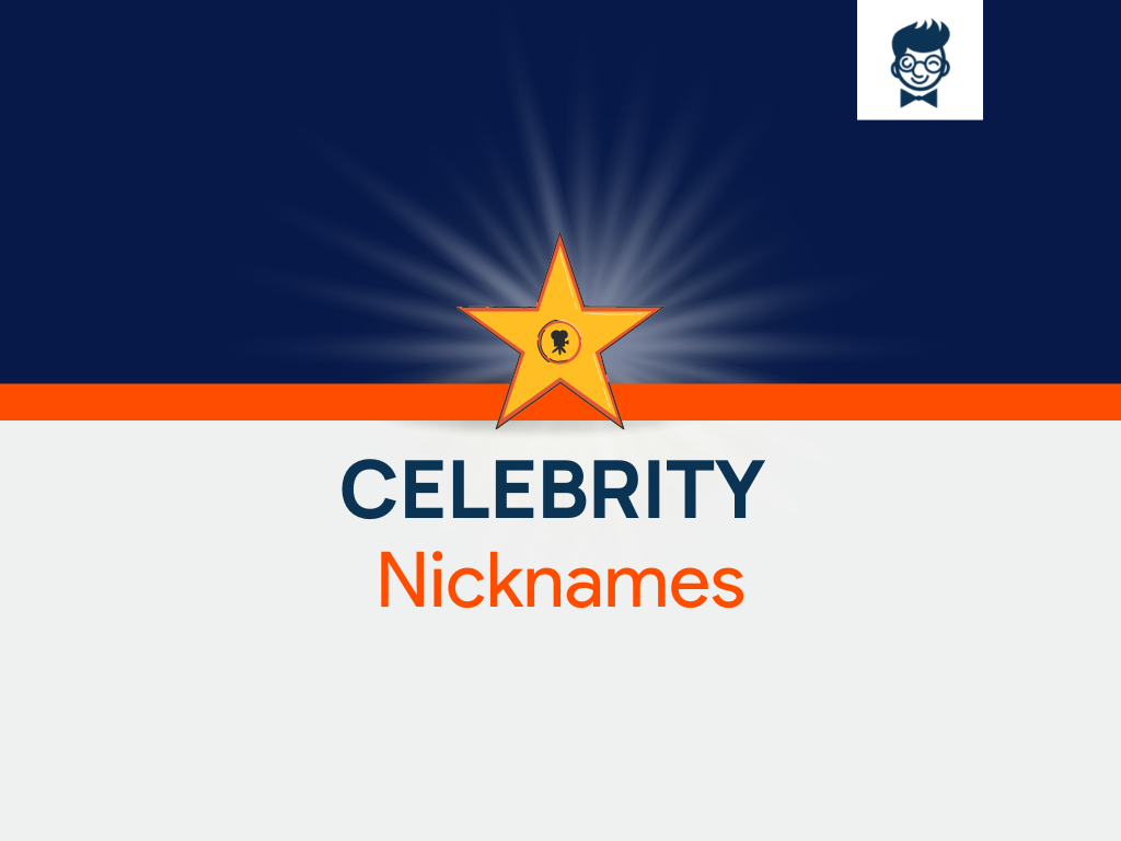 celebrity-nicknames-535-cool-and-catchy-names-brandboy