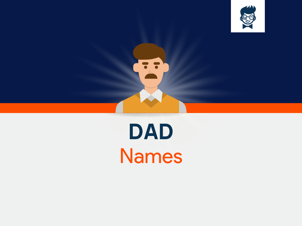 Unique And Endearing Names For A Dad