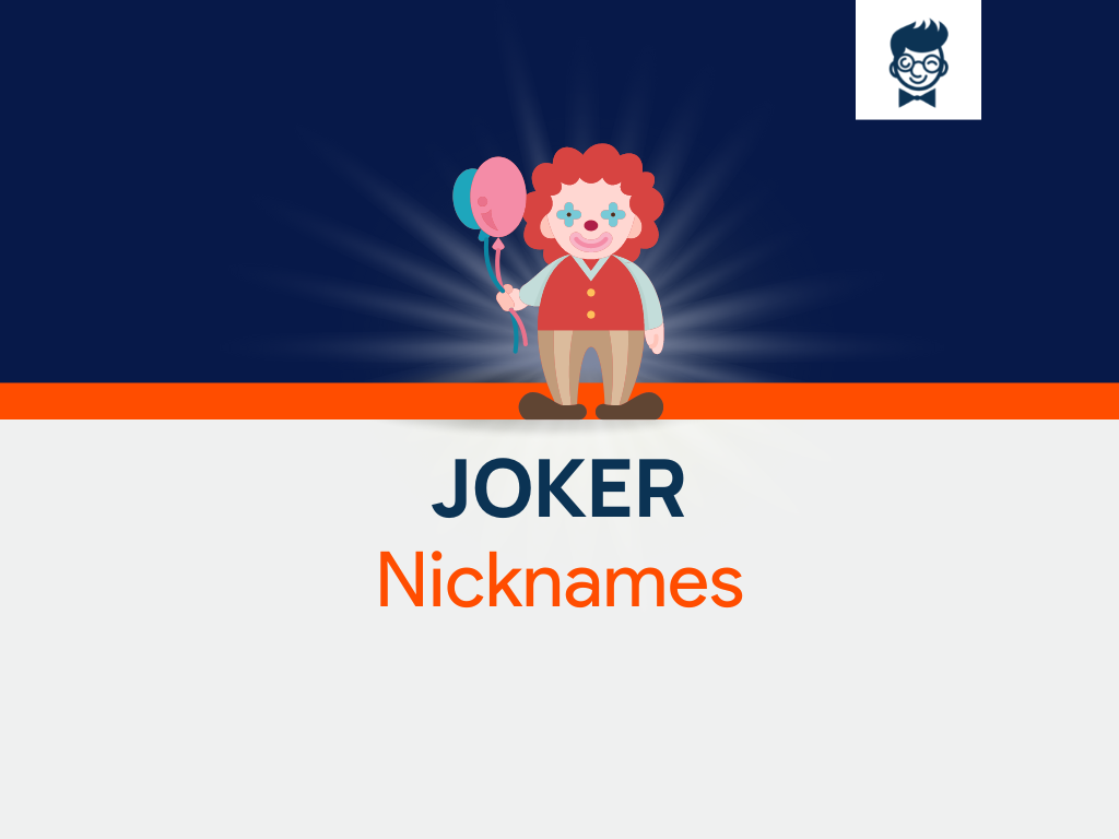 Joker Nicknames 555+ Cool And Catchy Names BrandBoy