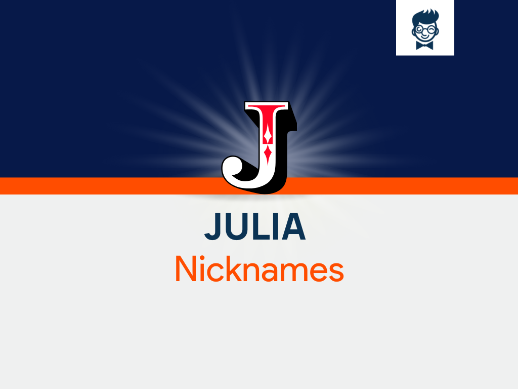 Julia Nicknames 505 Cool And Catchy Names BrandBoy