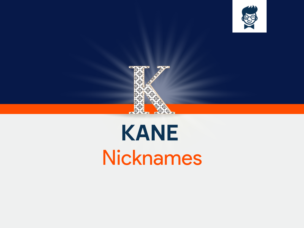 kane-nicknames-550-cool-and-catchy-names-brandboy