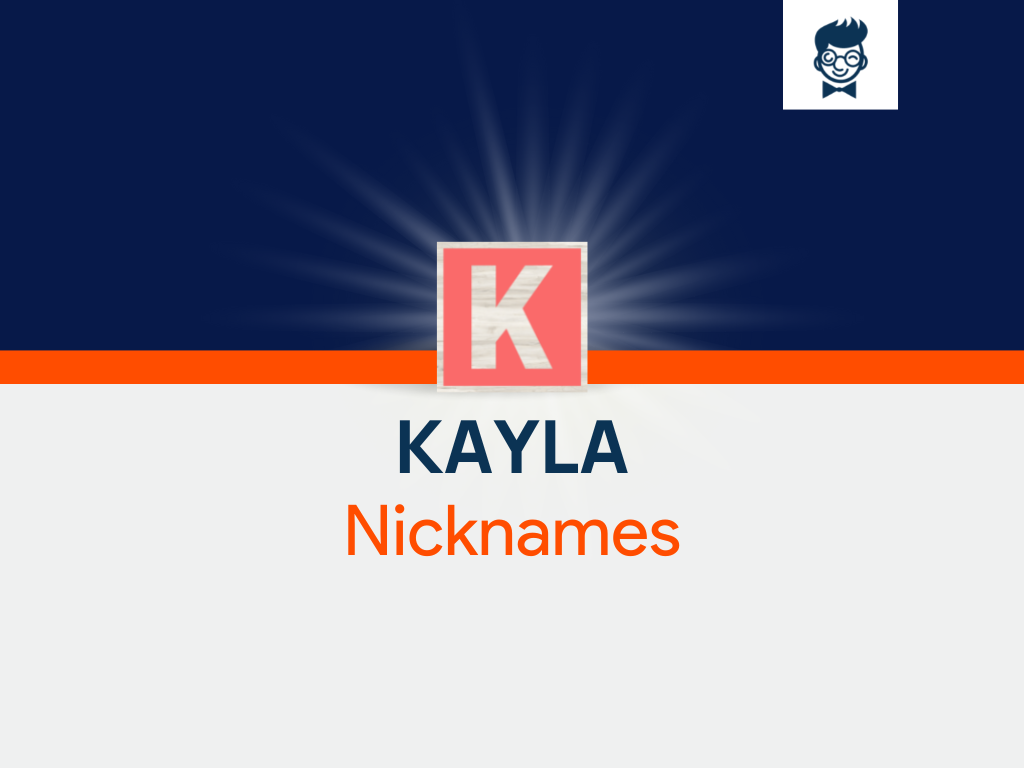 Kayla Nicknames 535+ Cool And Catchy Names BrandBoy