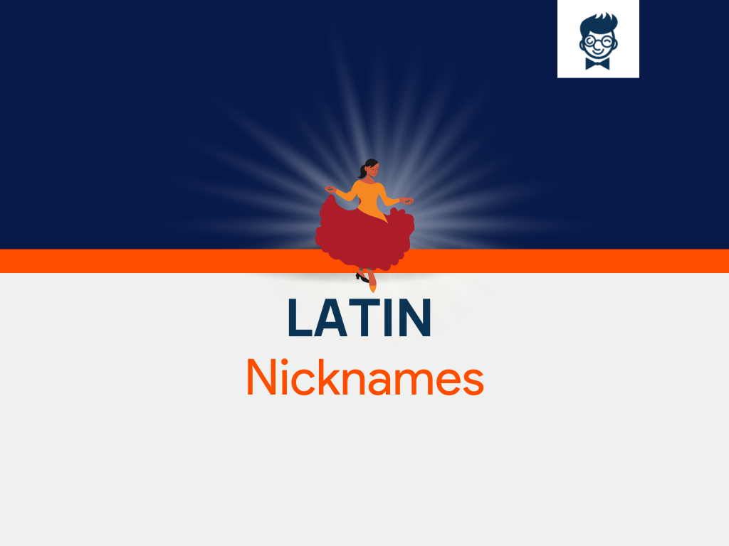 Latin Nicknames 535 Cool And Catchy Names BrandBoy