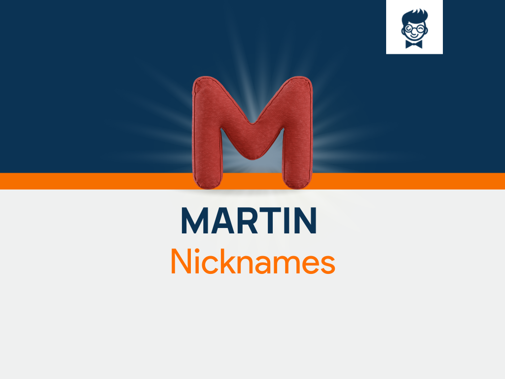 Martin Nicknames: 600+ Cool And Catchy Names - BrandBoy