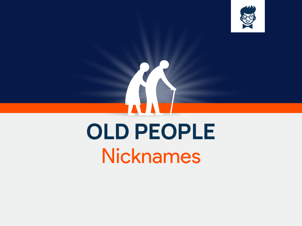 old-people-nickname-680-cool-and-catchy-nicknames-brandboy