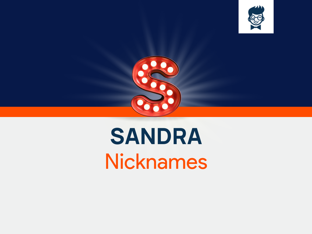 Sandra Nicknames 530 Cool And Catchy Names BrandBoy