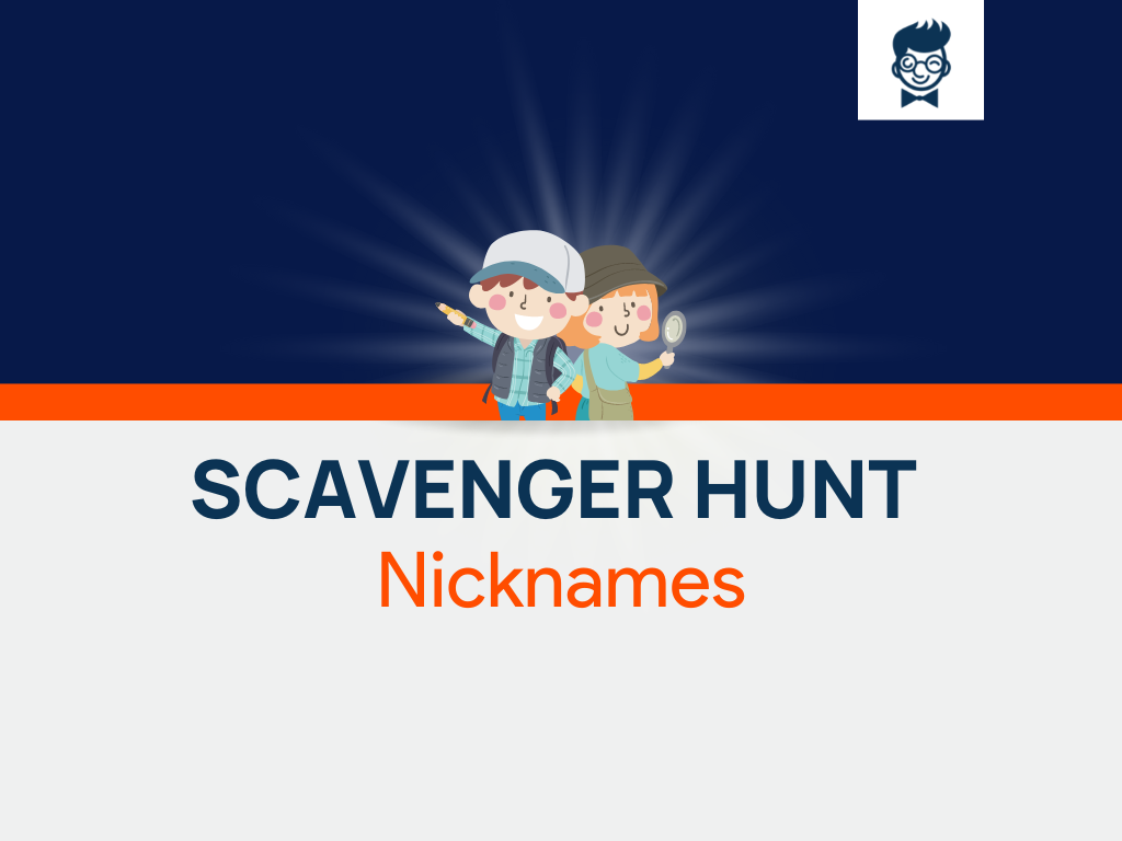 Scavenger Hunt Nicknames 790 Cool And Catchy Names BrandBoy
