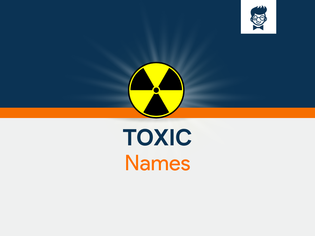 toxic-names-600-catchy-and-cool-names-brandboy