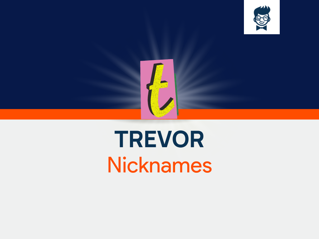 Trevor Nicknames 545+ Cool And Catchy Names BrandBoy