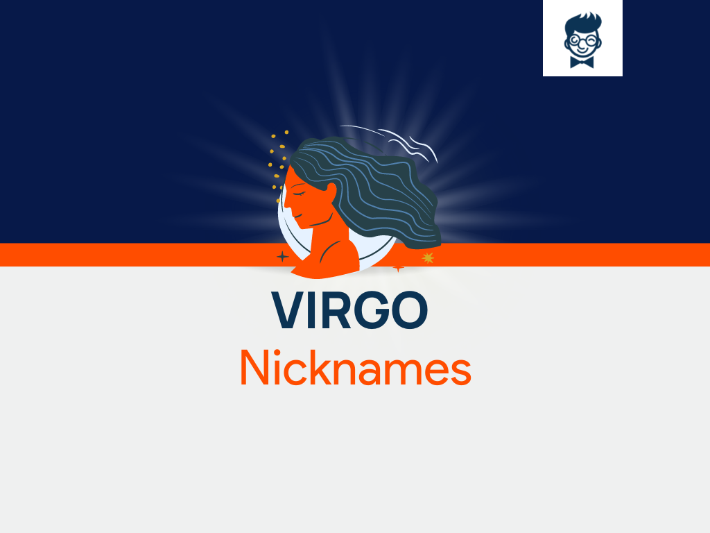 Virgo Nicknames: 535+ Catchy And Cool Nicknames