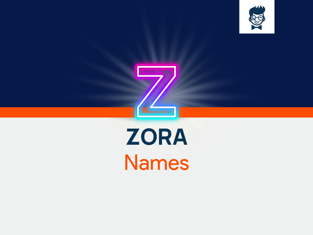 Zora Names 560+ Catchy And Cool Names BrandBoy