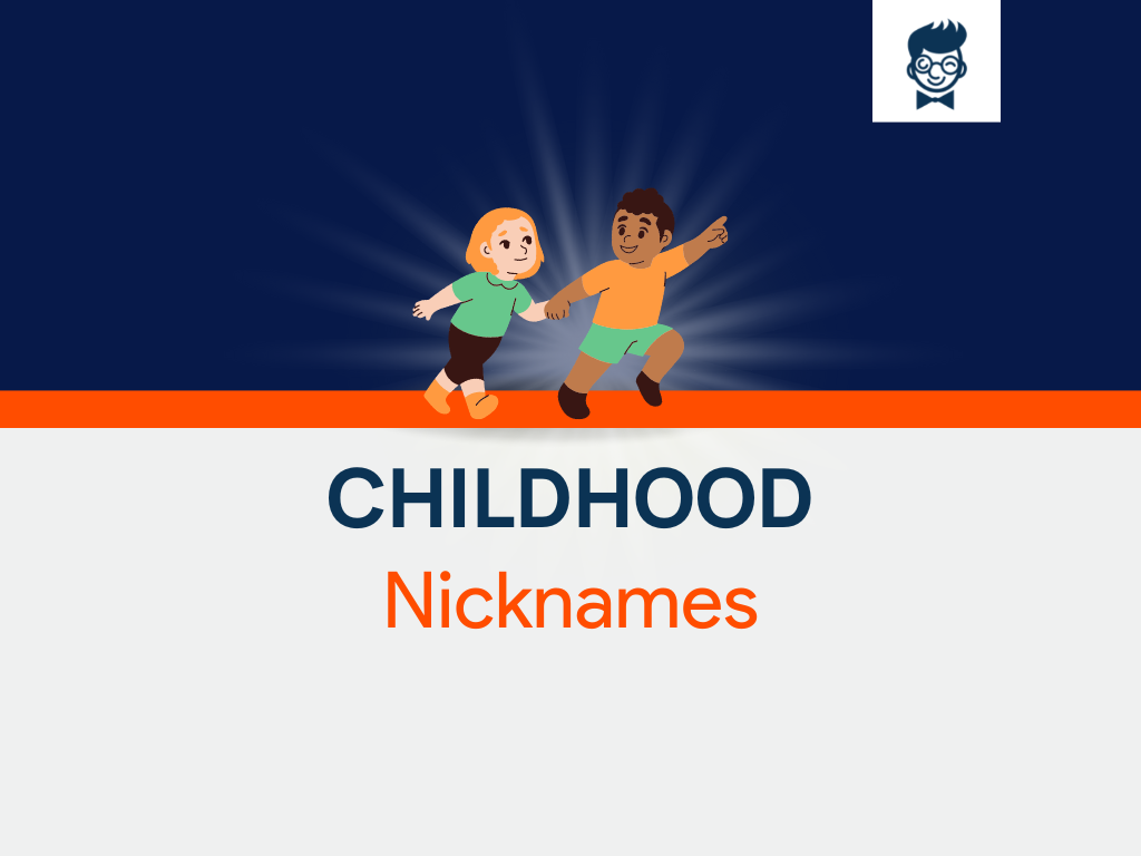 Childhood Nicknames 535 Catchy And Cool Nicknames BrandBoy