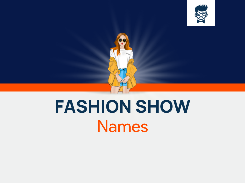 685+ Best Fashion Show Names and Ideas (Generator)