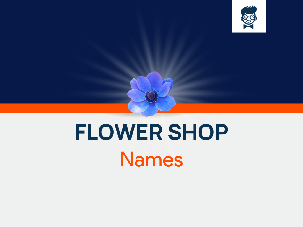 Opinion coupon Monotonous Flower Shop Names: 465+ Catchy And Cool Names (Video+Infographic)