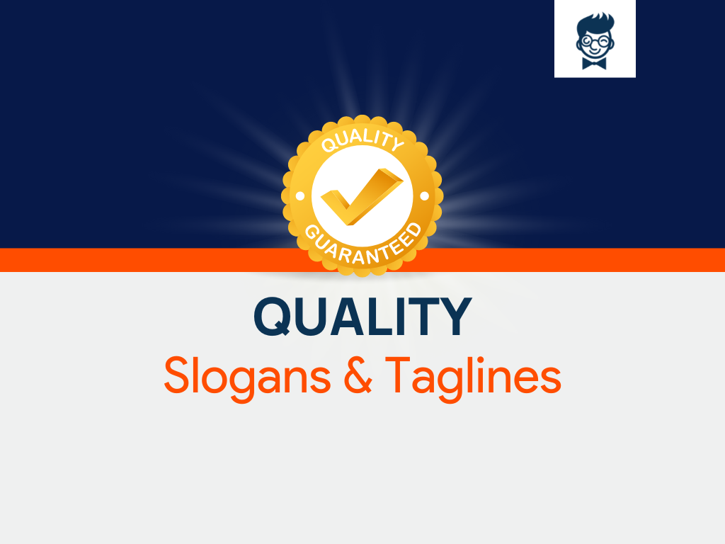 List of 450+ Brilliant Quality Slogans And Taglines