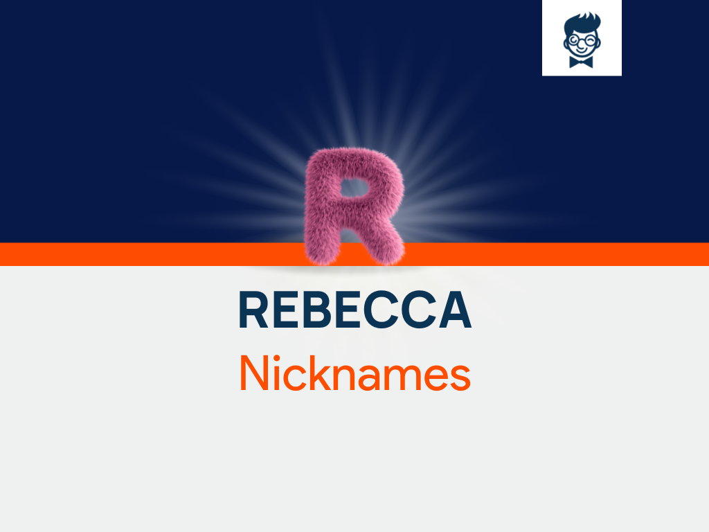 200+ Best Rebecca Nicknames With Generator BrandBoy